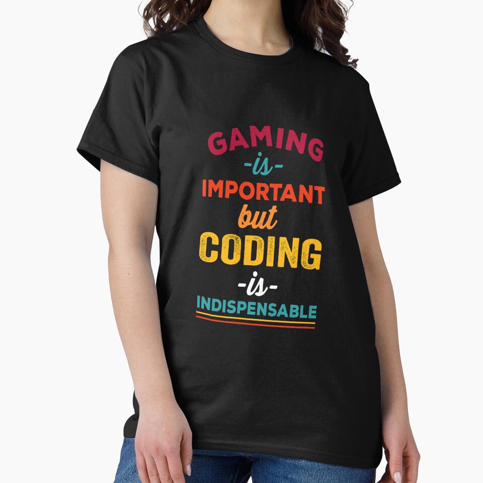 Gaming is important but coding is indispensable, Christmas gift for Software Engineer by Happy-PrintZ