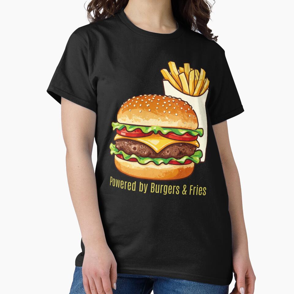 POWERED BY BURGERS & FRIES by Julartwear
