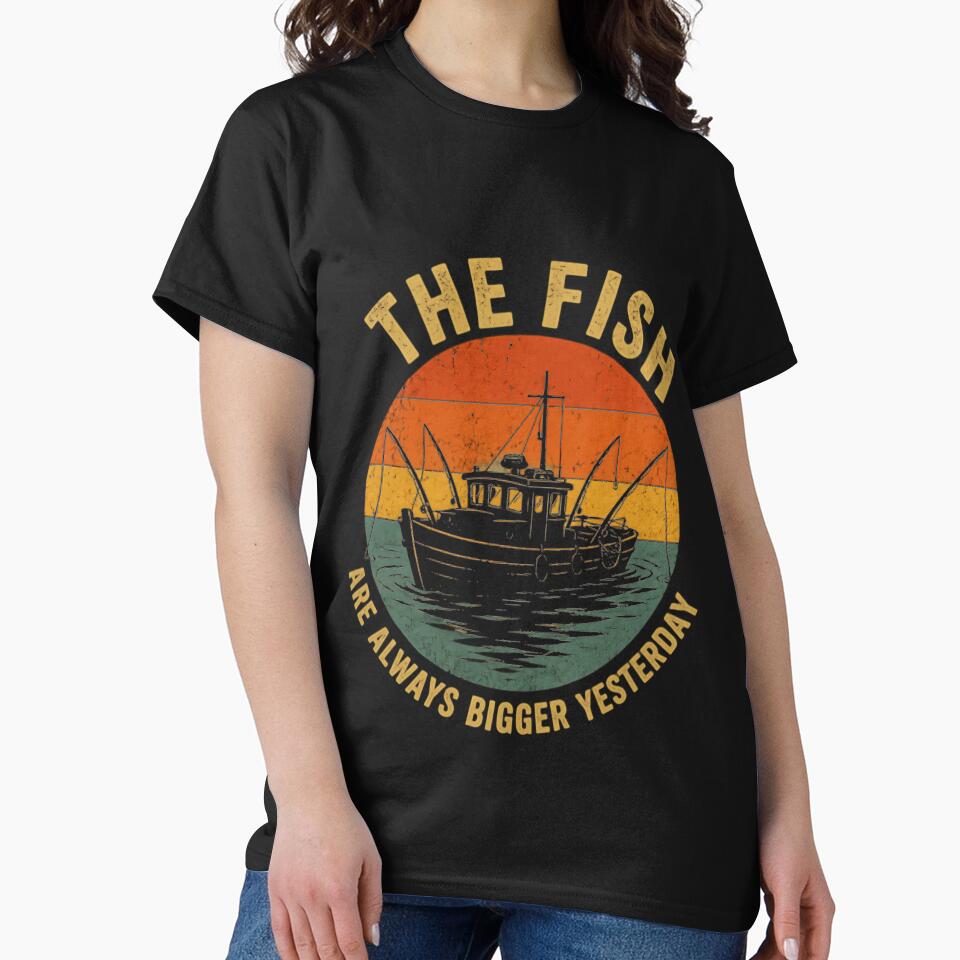 The Fish Are Always Bigger Yesterday Fishing Humor Fisherman Angler by HumansStuck12