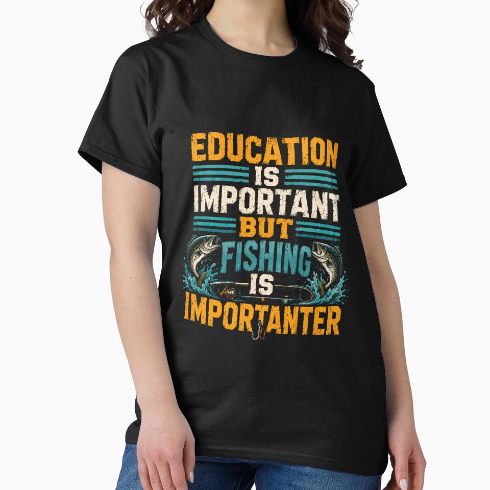 Education Is Important But Fishing Is Importanter Funny Angler Fisherman by RetroMini2026