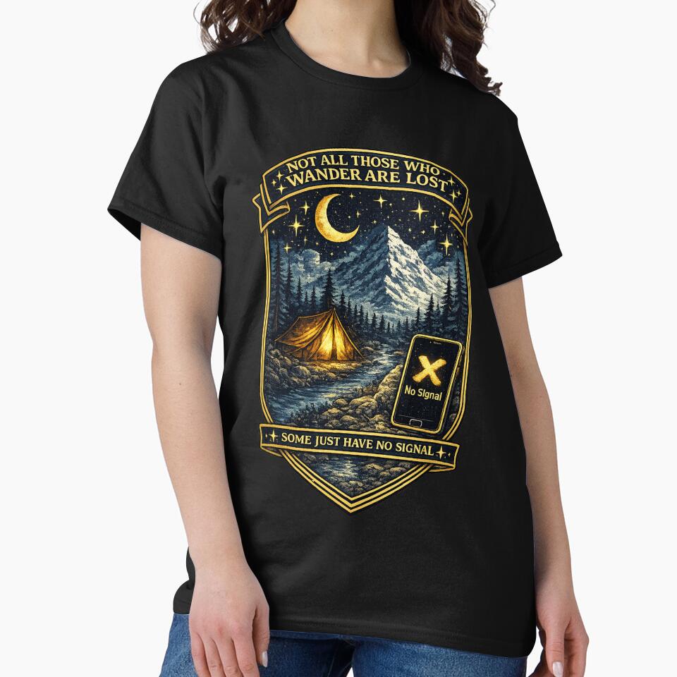 Not All Those Who Wander Are Lost — Some Just Have No Signal Camping Badge Art by ArtoryWorks