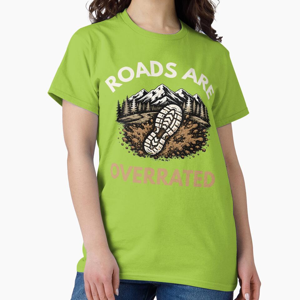 Roads Are Overrated | Trail Running Mountain Runner T-Shirt by The Hairy Melon