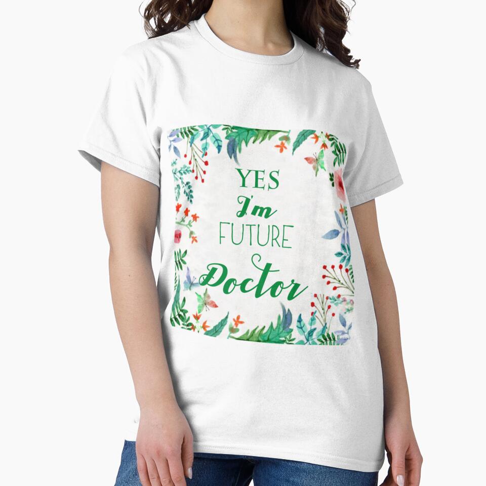 Yes I'm Future Doctor | Perfect Gift For you and friends by suzandeb