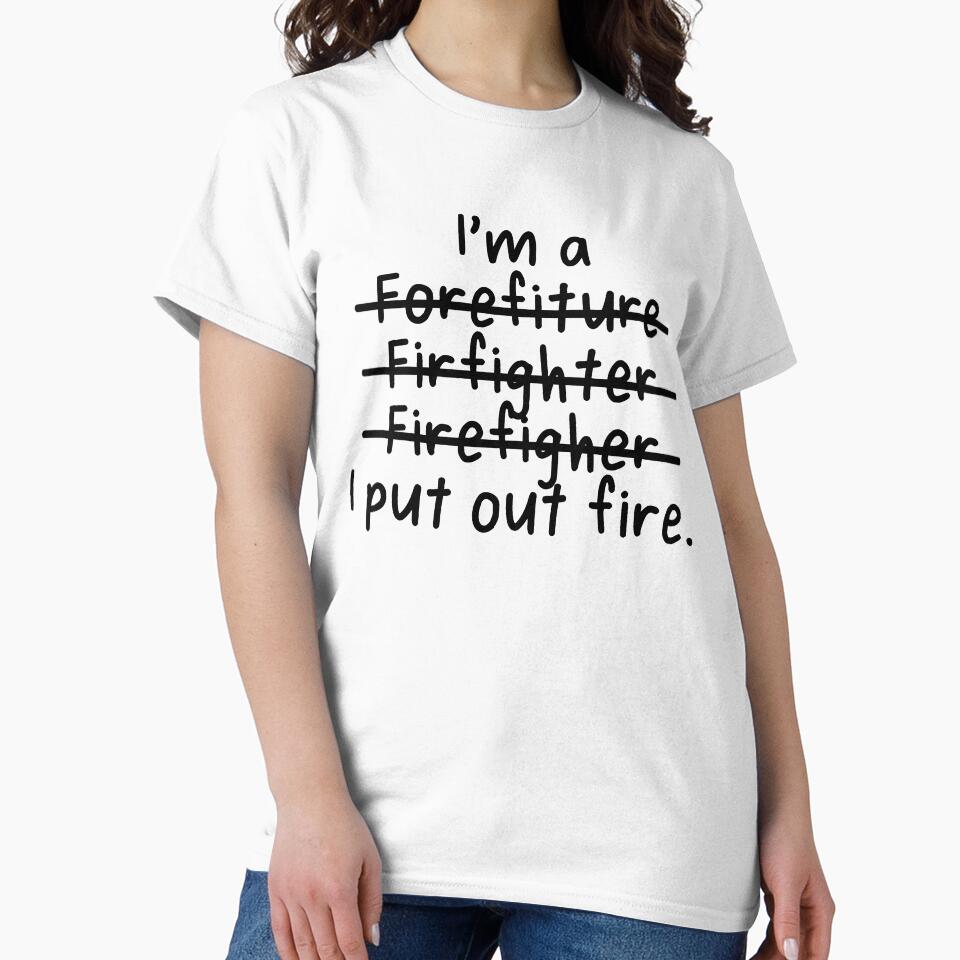 I am a Firefighter and I Put Out Fire by livegood