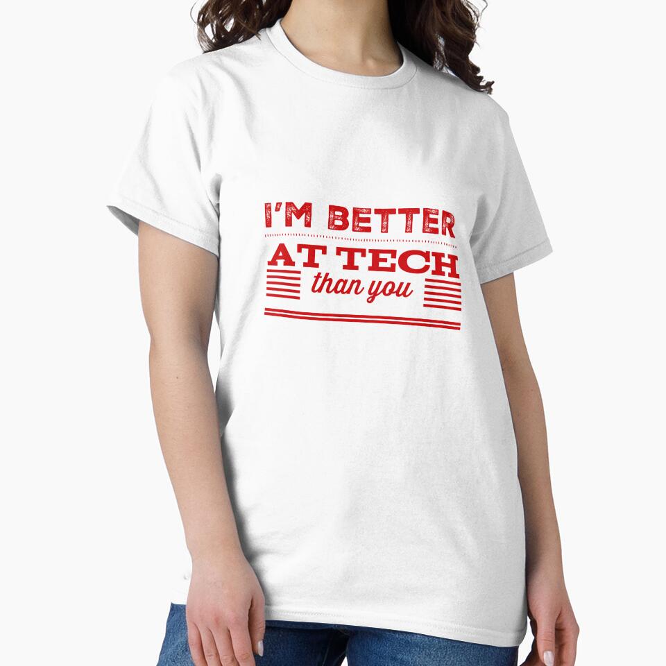 I'm Better At Tech Than You by OfferHeat