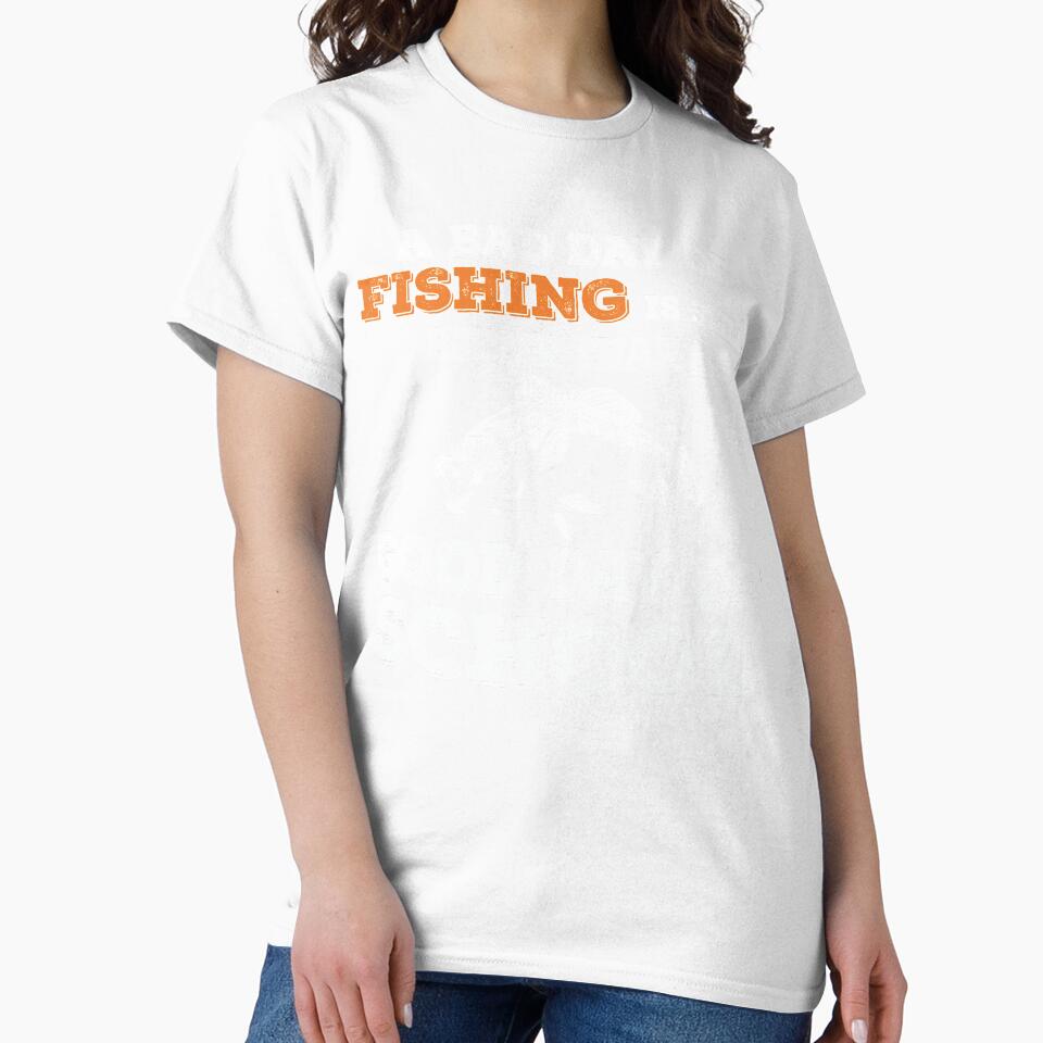 A Bad Day Of Fishing Is Still Better by URBANBOX