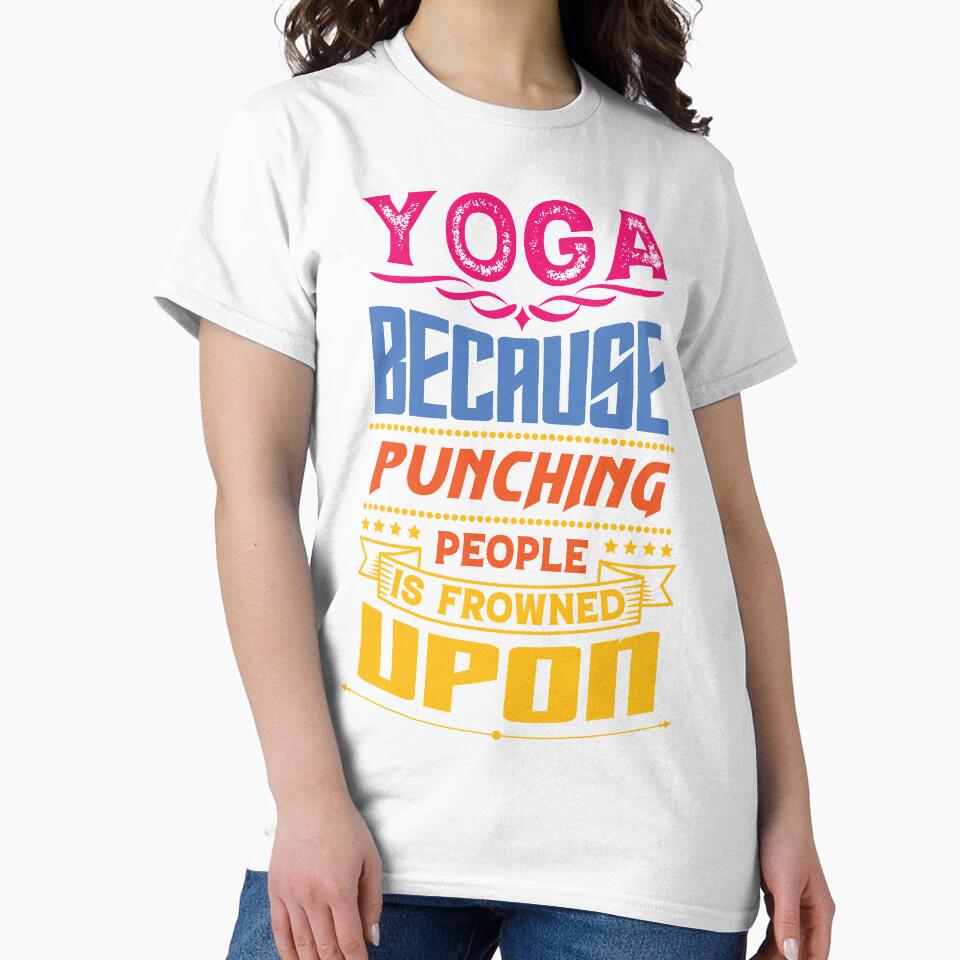 Yoga because punching people is frowned upon. by Beefytee