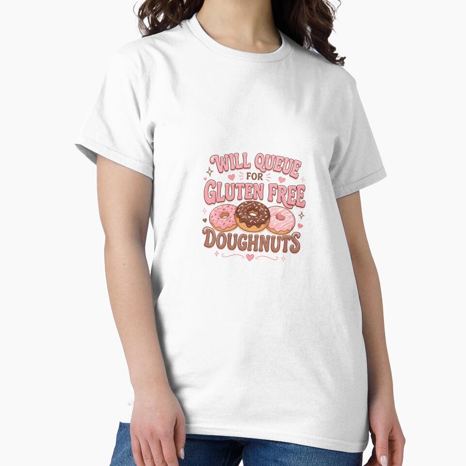 Will Queue For Gluten Free Doughnuts – Funny Coeliac Foodie Design by My Gluten Free Life UK