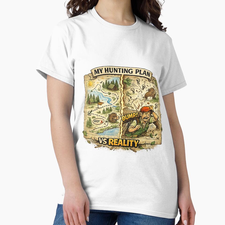 My Hunting Plan vs Reality - Funny Hunting Design by C6S5M