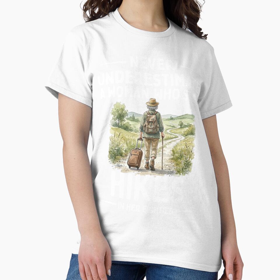 Never Underestimate A Woman Who Still Hikes In Her Eighties by LounisArt