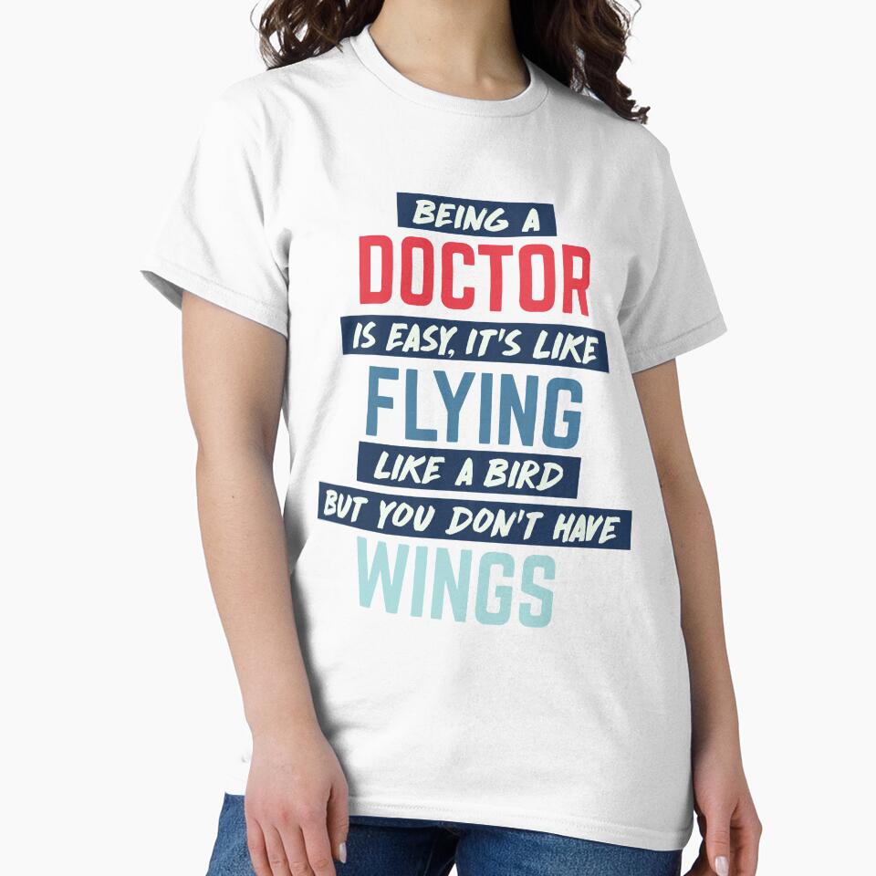 Being doctor is easy. humorous quote by bumperapparels