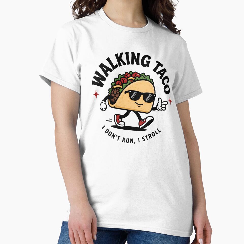 Walking Taco – Funny Taco Lover Cartoon | "I Don't Run, I Stroll" Cute Food Design by IMuDesigner