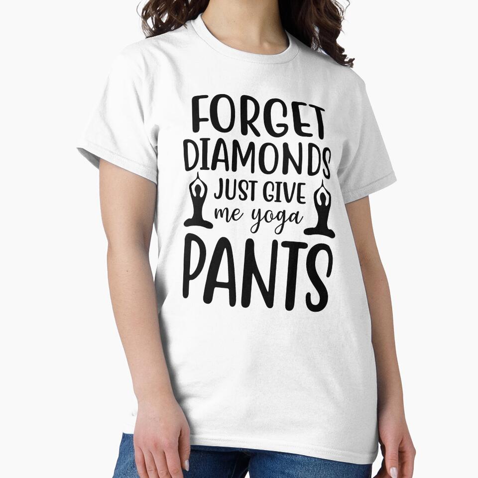 Yoga Quote Forget Diamonds Just Give Me Yoga Pants Motivational Sayings by SoccaTamam