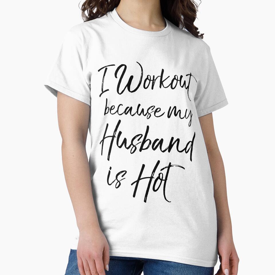 I Workout Because My Husband is Hot Funny Workout Quote by TNDesignStudio