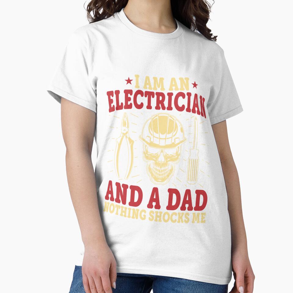 Electrician And Dad Nothing Shocks Me Funny Father's Day by ZoraidaLandrua