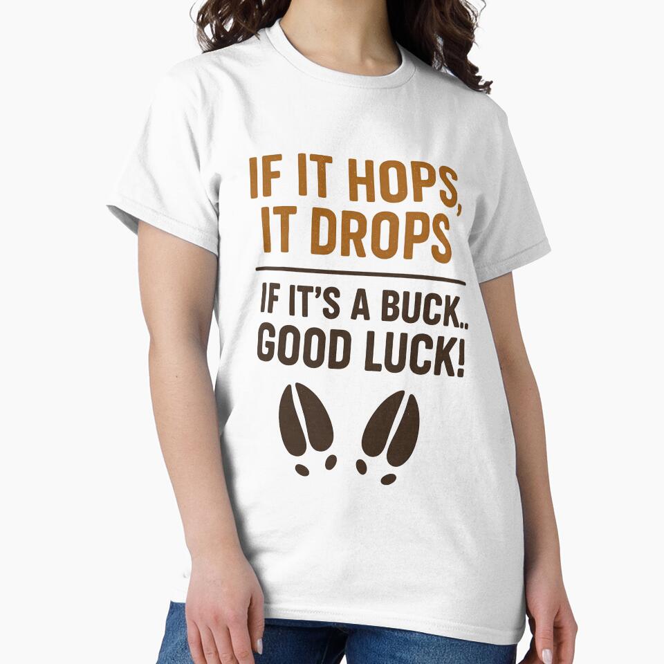 If It Hops, It Drops – Funny Deer Hunting Quote by Eric’s Creative Corner