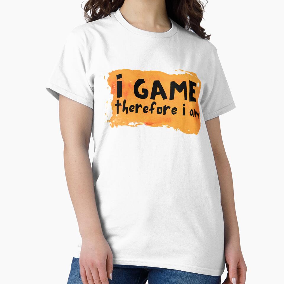 I Game Therefore I Am Orange Paint Design by SweetAndSpice