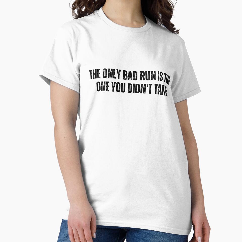 The only bad run is the one you didn't take by AngelArtss