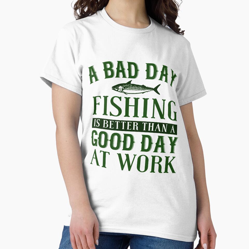 Fishing gift - A bad day fishing is better than a good day at work by ETIndustries