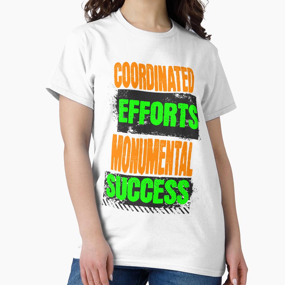 Coordinated Efforts Monumental Success - Teamwork Quotes by JJPrintShop