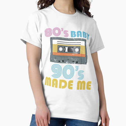 80s Baby 90s Made Me 90s Hip Hop by DSWShirts