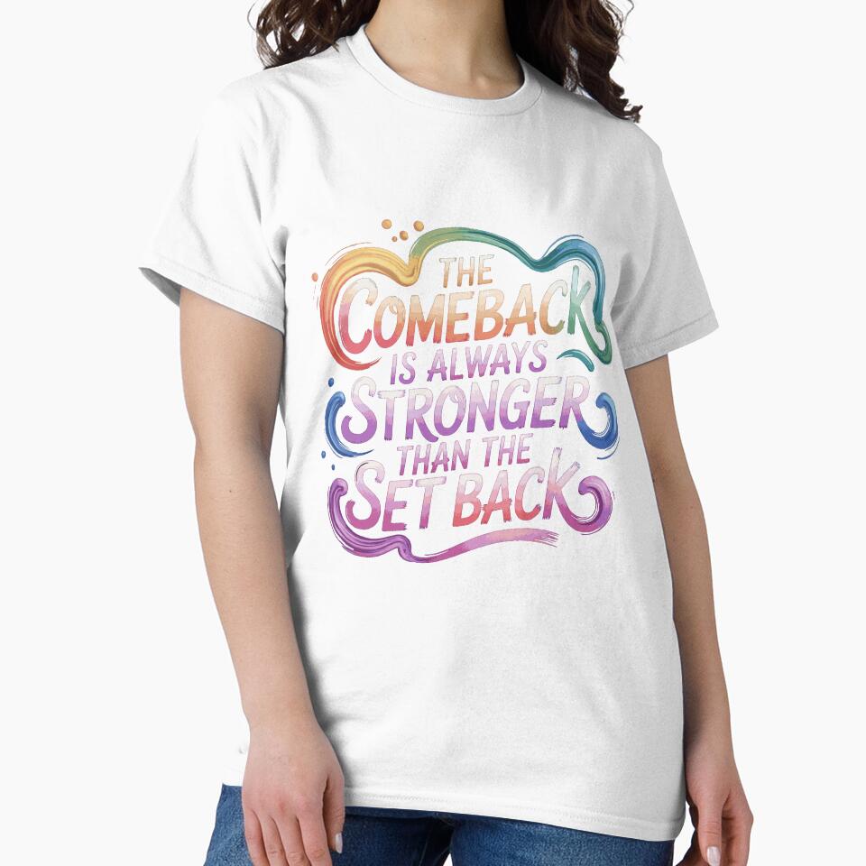 The Comeback Is Always Stronger Than The Set Back gym motivation shirt, Sublimation Design by Merchall  store