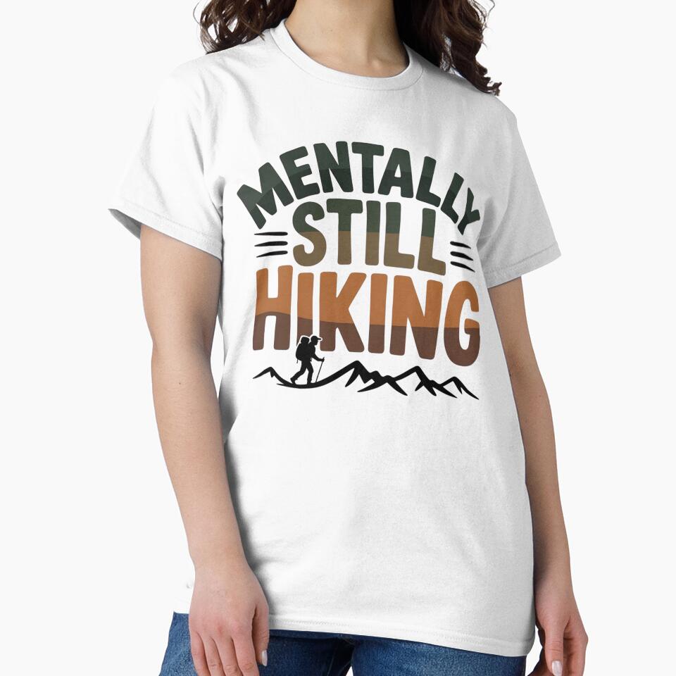 Mentally Still Hiking by Ink Magic