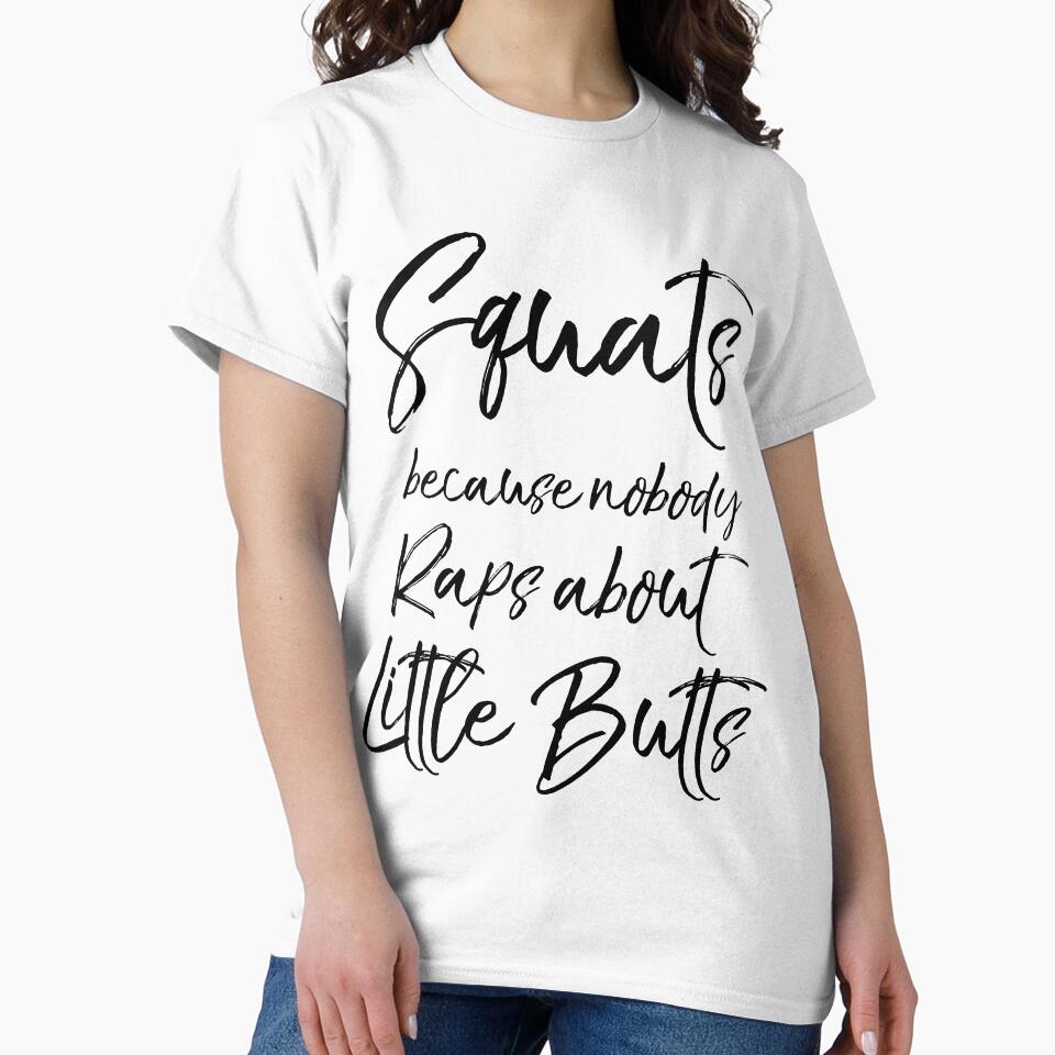 Cute Squats Because Nobody Raps About Little Butts Funny Workout Quote by TNDesignStudio