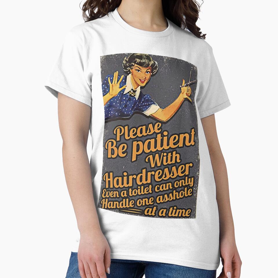 funny quotes gift be patient with hairdresser by BrennaEirlys