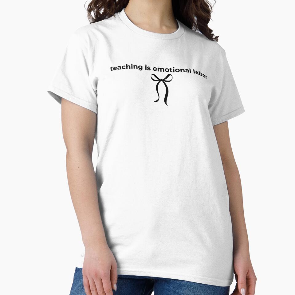 teaching is emotional labor, funny, cute, teacher by FlexiPrints