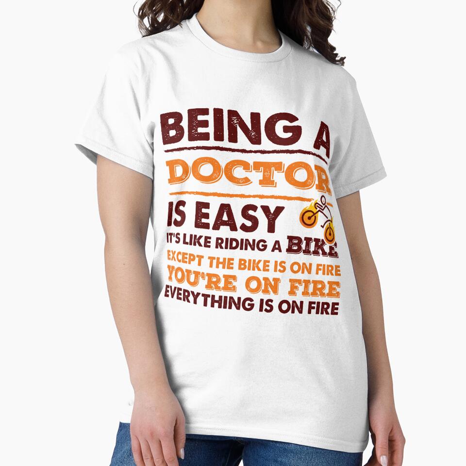 Being A Doctor Is Easy - Funny Doctor Quote Gift Idea For Men and Womens by Mmmm3344