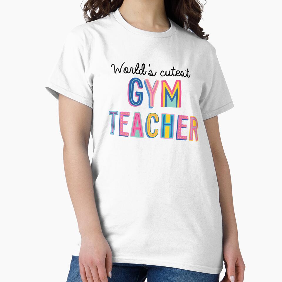 Gym Teacher Gifts | World's cutest Gym Teacher by betternotes