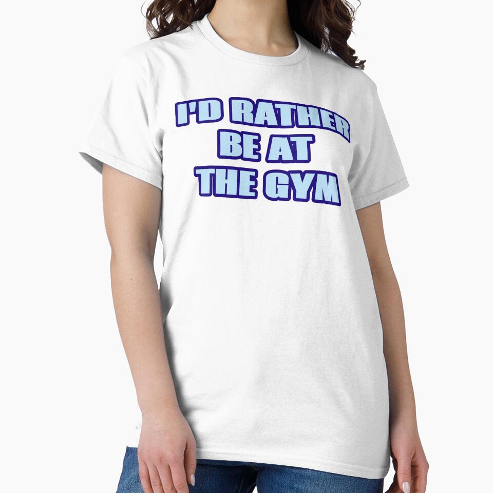 I'd Rather Be At The Gym. by JoseyMiles