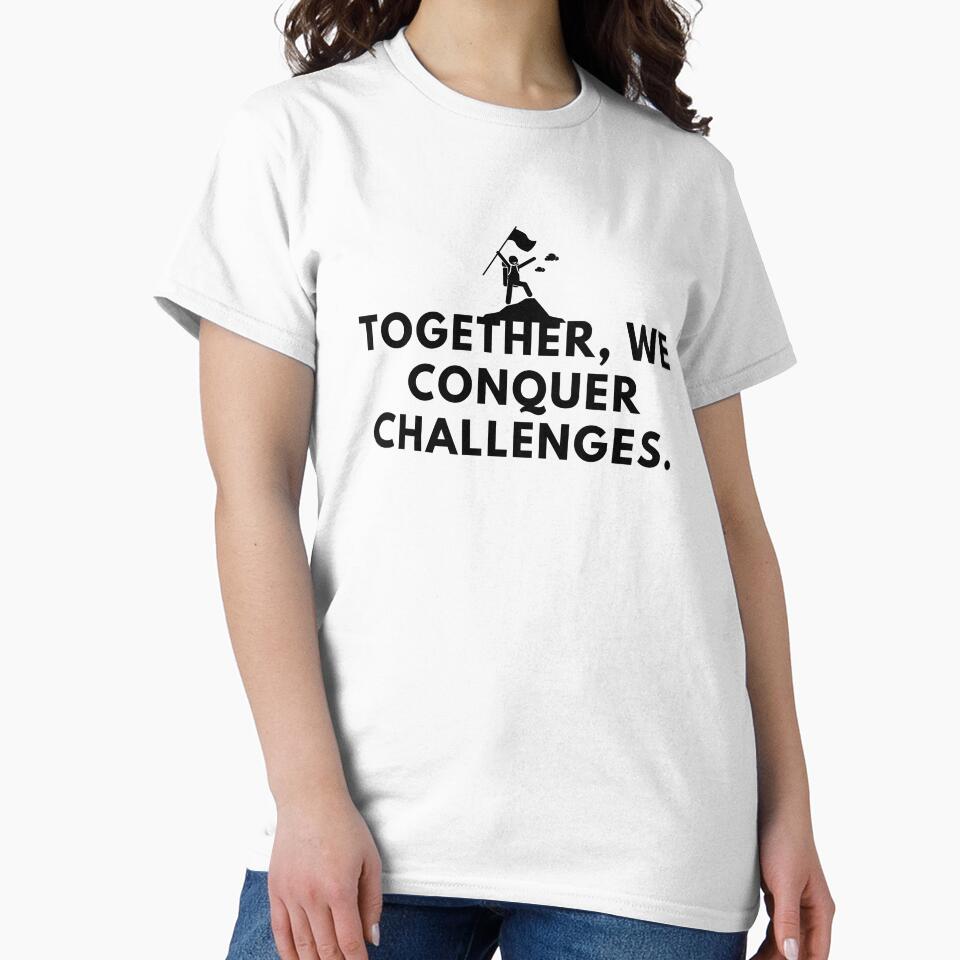 Together, we conquer challanges. by Bananobanini