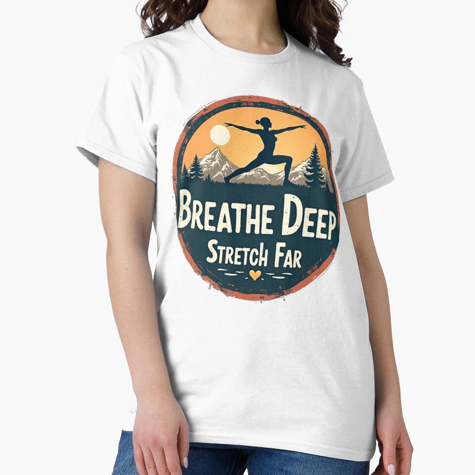 Breathe Deep Stretch Far by PerkzPrints