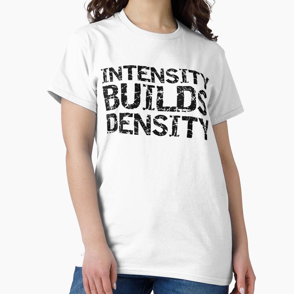 Lifting Gift Intensity Builds Density Funny Workout Quote by TNDesignStudio