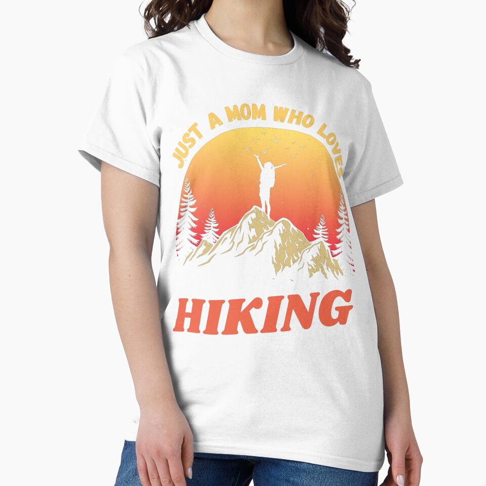 Just a MOM who loves hiking Fun Top by Gracjan Mikitin