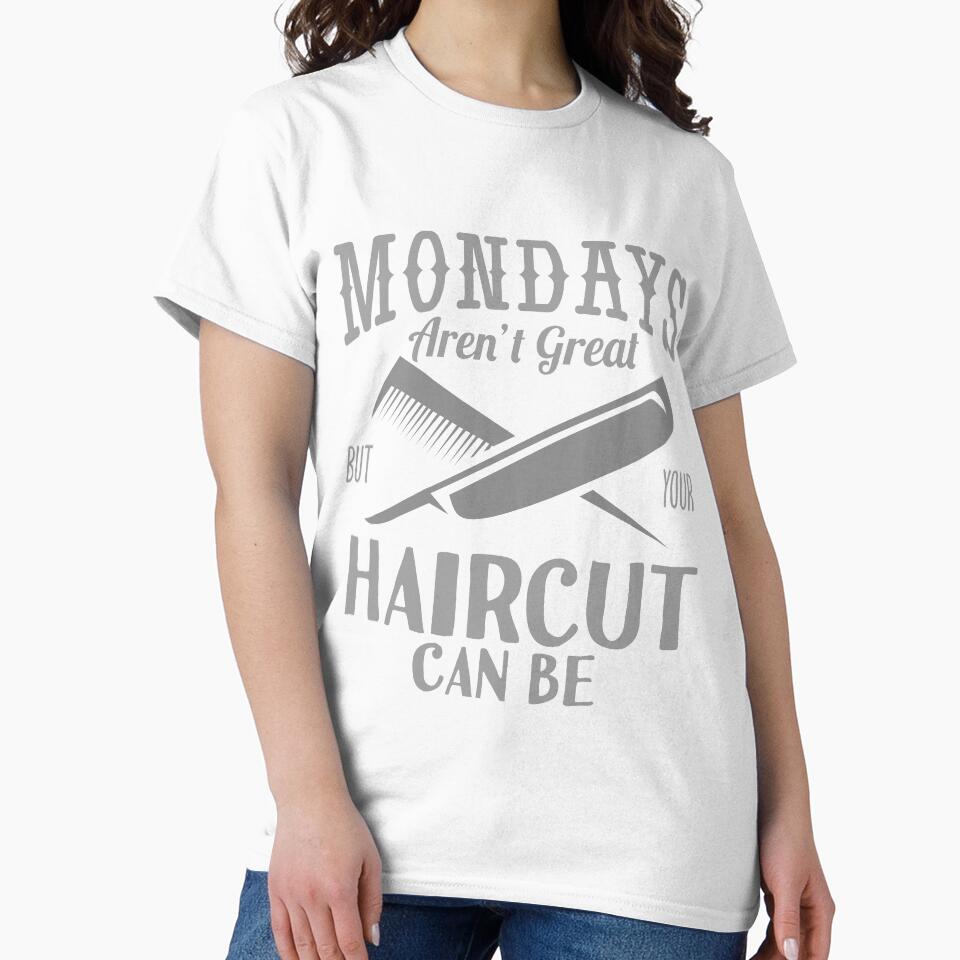 Monday's Aren't Great Haircut But Your Haircut Can Be by ozal
