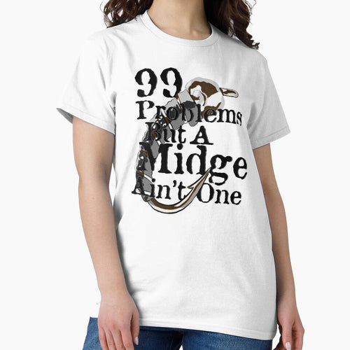 99 Problems But A Midge Ain't One by ForgeGraphics