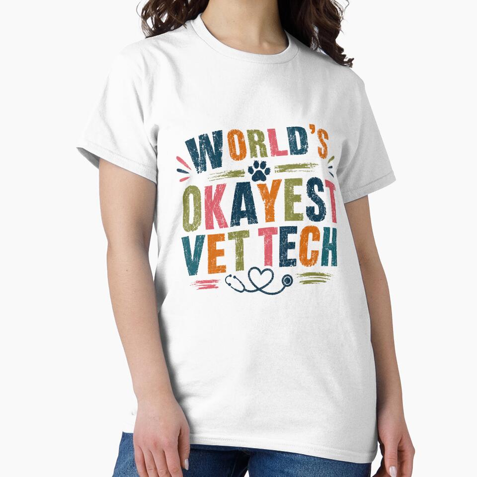 World's Okayest Vet Tech Veterinary Technician Animal Care Professional Gift by JonesFlora2025
