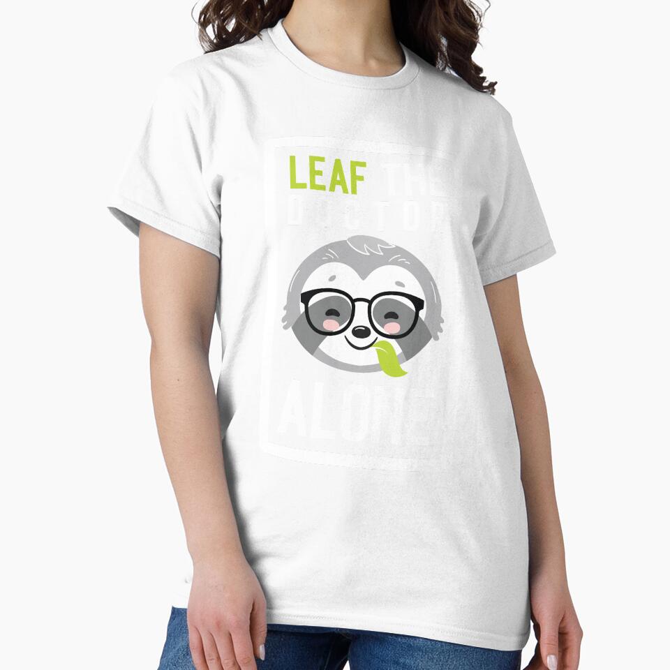 Funny Doctor Pun - Leaf me Alone - Gifts for Doctors by betternotes