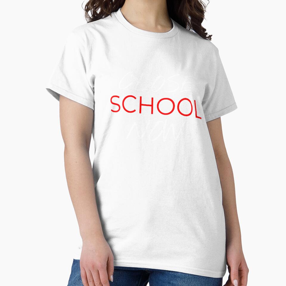 Close School Now by Jacksonsmerch