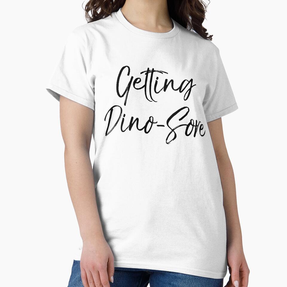 Getting Dino-Sore Dinosaur Pun Funny Workout Quote by TNDesignStudio