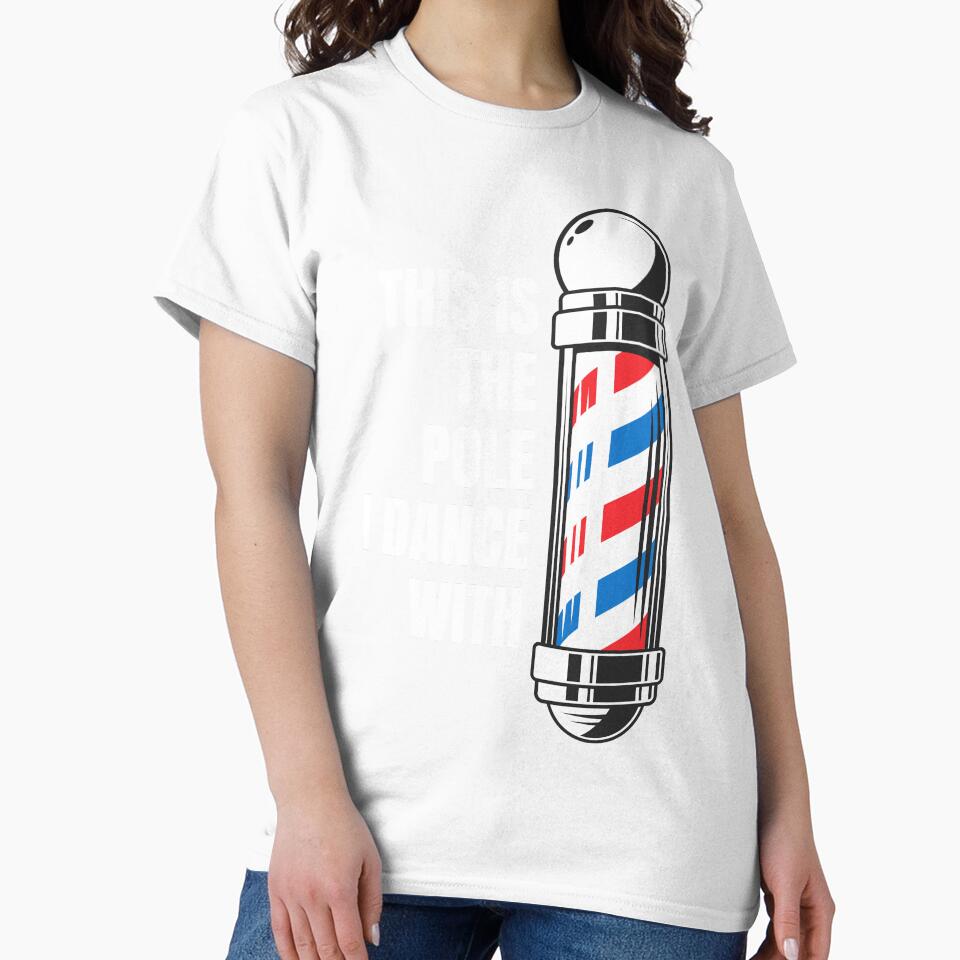THIS IS THE POLE I DANCE WITH- for hairstylists, barbers, and others by DesignsByDaddy
