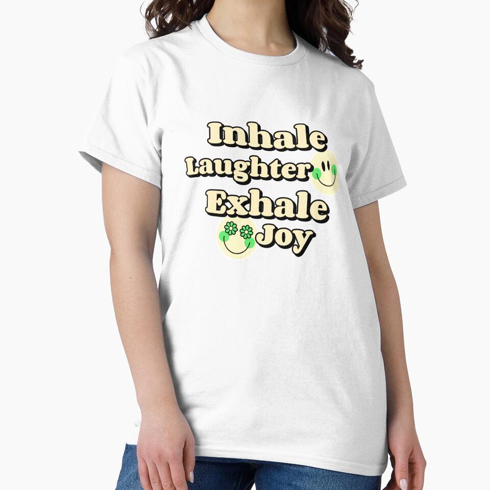 Inhale Laughter Exhale Joy - Laughing Yoga by WrighTeeHut