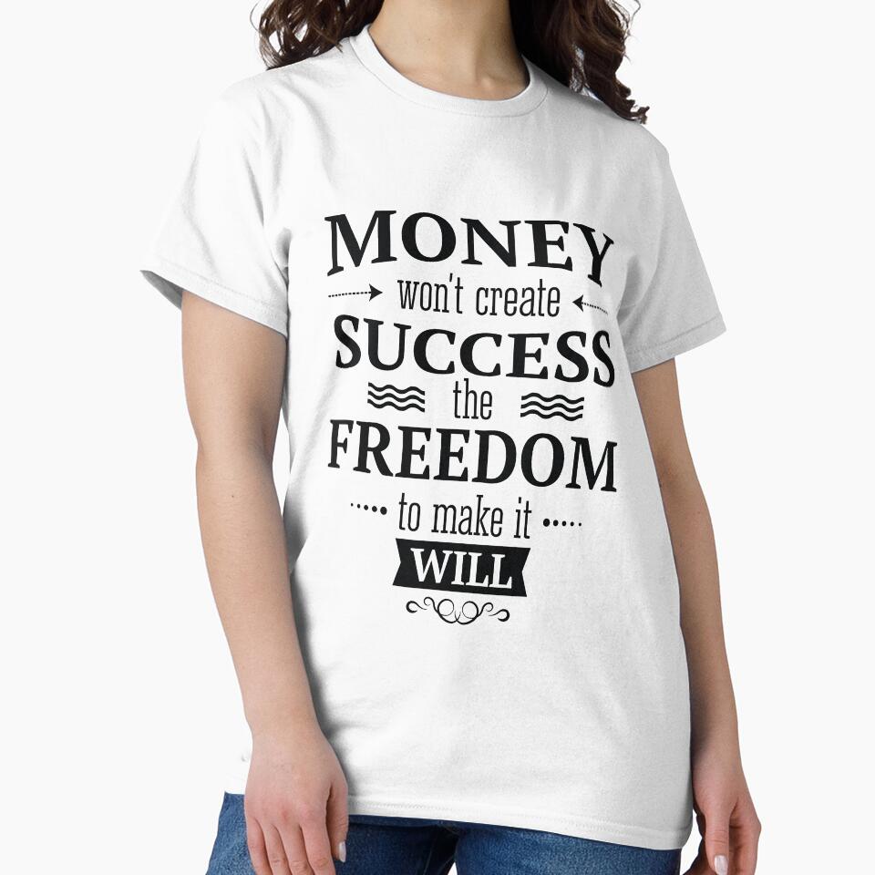 Money wont Create Success the Freedom to Make it Will / Startup Inspirational Quote by ProjectX23