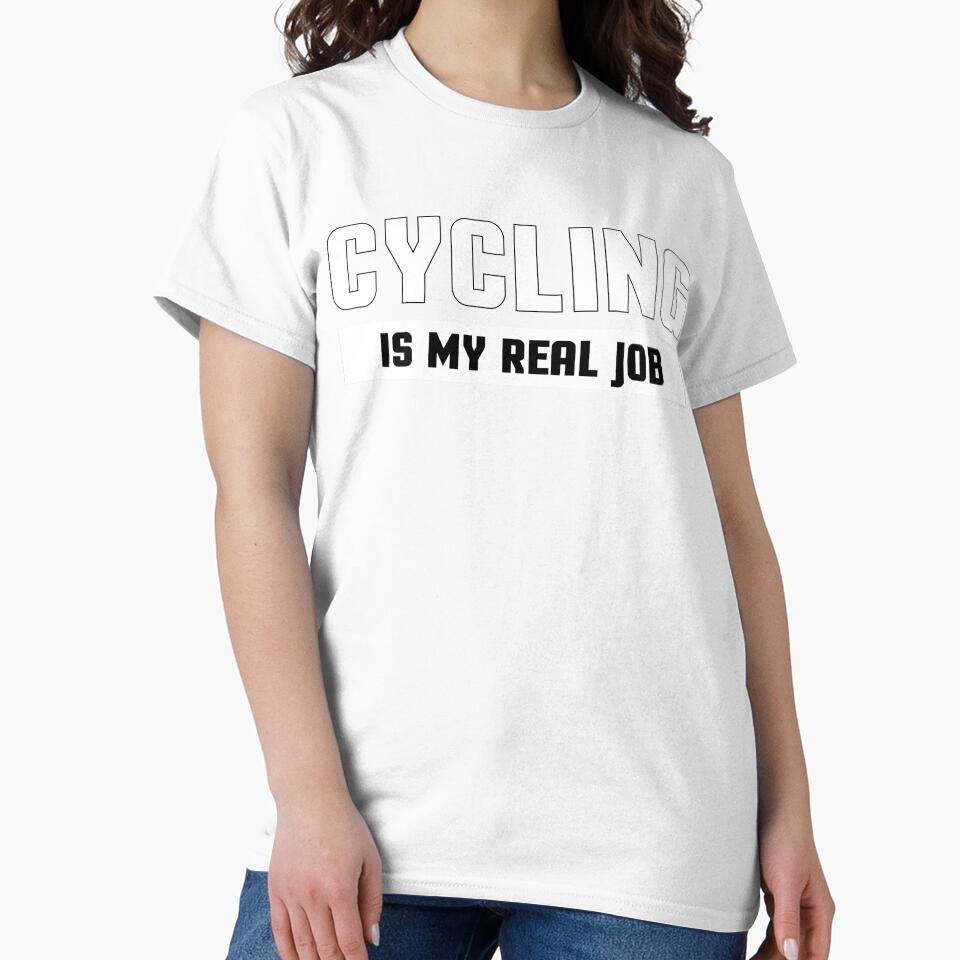 Cycling Is My Real Job – Funny Bike Life Quote for Cyclists by VoglR
