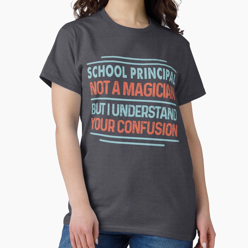 School Principal Not A Magician Sticker But I Understand Your Confusion - Funny School Principal Quote Gift Idea For Men and Womens by Mmmm3344