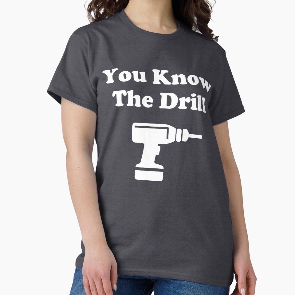 You Know The Drill Handyman Construction Design by tshirtexpressiv