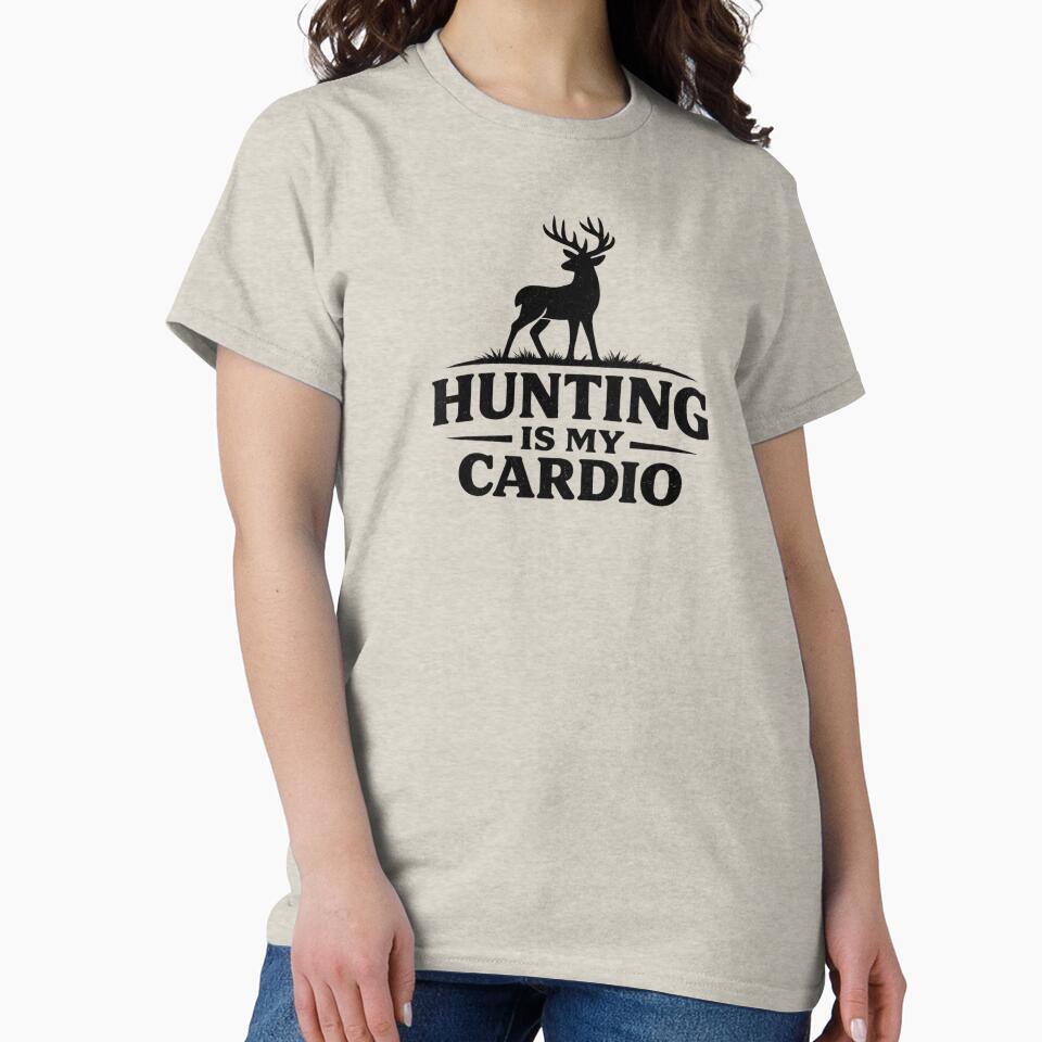 Hunting Is My Cardio by EastEndTownie